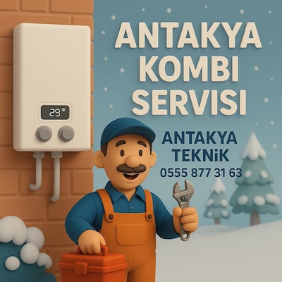 Antakya Kombi Servisi 